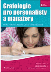 kniha Grafologie pro personalisty a manažery, Grada 2007