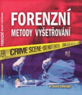 kniha Forenzní metody vyšetřování, Fortuna Libri 2008