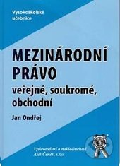 kniha Mezinárodní právo veřejné, soukromé, obchodní, Aleš Čeněk 2007