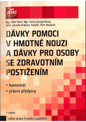 kniha Dávky pomoci v hmotné nouzi a dávky pro osoby se zdravotním postižením k 1.5.2012 : komentář, právní předpisy, Anag 2012