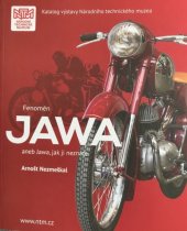 kniha Fenomén Jawa aneb Jawa, jak ji neznáte Katalog výstavy Národního technického muzea v Praze, Národní technické muzeum 2019