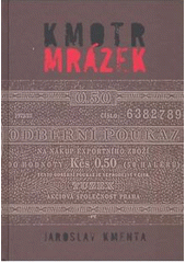 kniha Kmotr Mrázek [tajný život šéfa českého podsvětí], JKM - Jaroslav Kmenta 2007