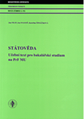 kniha Státověda učební text pro bakalářské studium na Právnické fakultě Masarykovy univerzity, Masarykova univerzita 2008