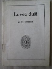 kniha Lovec duší ve 24 obrazích Živor sv. Františka Xaverského, Vlast. 1929