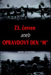 kniha 23. červen, aneb, Opravdový den "M", Naše vojsko 2010