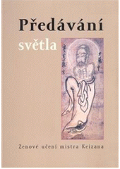 kniha Předávání světla zenové učení mistra Keizana, Půdorys 2008