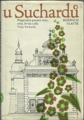 kniha U Suchardů Příspěvek k poznání doby, rodu, života a díla Vojty Suchardy, Kruh 1973