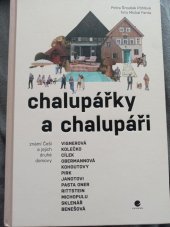kniha Chalupářky a chalupáři známí Češi a jejich druhé domovy, Grada 2025
