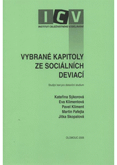 kniha Vybrané kapitoly ze sociálních deviací studijní text pro distanční studium, Hanex 2006