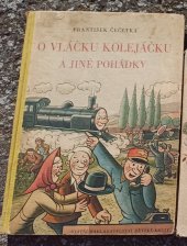 kniha O vláčku Kolejáčku a jiné pohádky, SNDK 1951