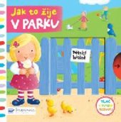 kniha Jak to žije v parku, Svojtka 2016