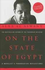 kniha On the State of Egypt A Novelist´s Provocative Reflections, The American University in Cairo Press 2011