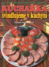 kniha Kuchařka - švindlujeme v kuchyni, Dona 1999