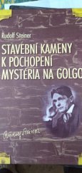 kniha Stavební kameny k pochopení mystéria na Golgotě, Michael 1998