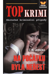 kniha TOP krimi Na počátku byla neřest, Víkend  2013