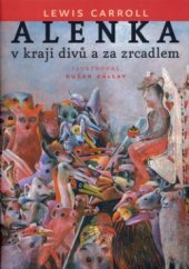 kniha Alenka v kraji divů a za zrcadlem, Slovart 2005