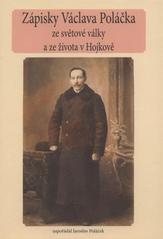 kniha Zápisky Václava Poláčka ze světové války a ze života v Hojkově, Calendula 2011