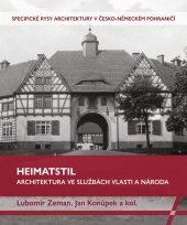 kniha Heimatstil Architektura ve službách vlasti a národa , Národní památkový ústav 2019
