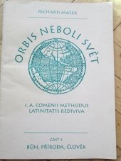 kniha Orbis neboli svět I. A. Comenii methodus latinitatis rediviva. Část 1, - Bůh, příroda, člověk, Trizonia 1993