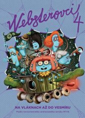 kniha Websterovci 4 Na vláknach až do vesmíru, Slovart 2023