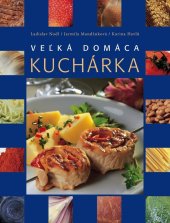 kniha Veľká domáca kuchárka, Slovart 2016
