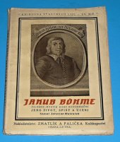 kniha Jakub Böhme filosof-mystik doby reformační : jeho život, spisy a učení, Zmatlík a Palička 1924