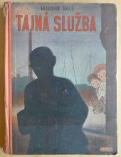 kniha Tajná služba Román pro chlapce, Práce 1946