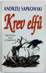 kniha Krev elfů první část ságy o Geraltovi a Ciri, Leonardo 1995