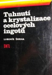 kniha Tuhnutí a krystalizace ocelových ingotů, SNTL 1983