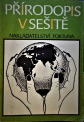 kniha Přírodopis v sešitě učební text pro 9. roč. zákl. škol, Fortuna 1991