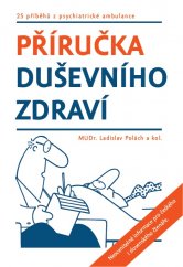 kniha Příručka duševního zdraví 25 příběhů z psychiatrické ambulance, SYMEDIS PRO 2016