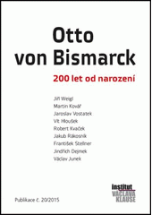 kniha Otto von Bismarck 200 let od narození , Institut Václava Klause 