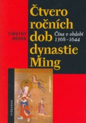 kniha Čtvero ročních dob dynastie Ming Čína v období 1368-1644, Vyšehrad 2003