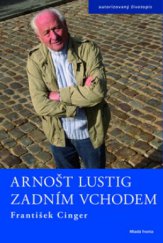 kniha Arnošt Lustig zadním vchodem, Mladá fronta 2009