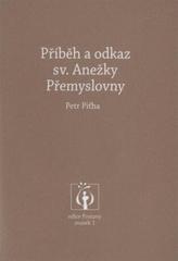 kniha Příběh a odkaz sv. Anežky Přemyslovny, Poustevník v nakl. Studio Gabreta 2010