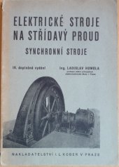 kniha Elektrické stroje na střídavý proud [Díl I, - Synchronní stroje - Příručka pro techniky a studující průmyslových škol., I.L. Kober 1947