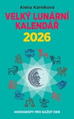 kniha Velký lunární kalendář 2026 Horoskopy pro každý den, Lika klub 2025