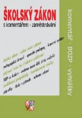 kniha Školský zákon s komentářem Zaměstnávání komentář, BOZP, vyhlášky, Poradce 2025