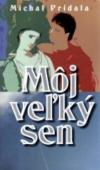 kniha Môj veľký sen, Vydavateľstvo SSS 2009