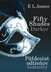 kniha Fifty Shades Darker: Päťdesiat odtieňov temnoty, XYZ 2013