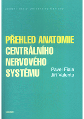 kniha Přehled anatomie centrálního nervového systému, Karolinum  2020