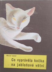 kniha Co vyprávěla kočka na jabloňové větvi, Melantrich 1939
