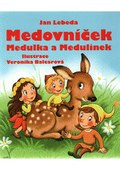 kniha Medovníček, Medulka a Medulínek, Euromedia 2019