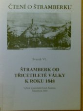 kniha Čtení o Štramberku. Svazek VI, - Štramberk od třicetileté války k roku 1848, Josef Adamec 2000