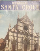 kniha The basilica of Santa Croce, Firenze 1973