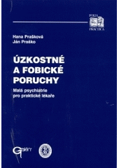 kniha Úzkostné a fobické poruchy malá psychiatrie pro praktické lékaře, Galén 2000