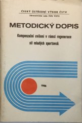 kniha Metodický dopis Kompenzač ní cvičení v rámci regenerace sil mladých sportovců, ČÚV ČSTV 1986