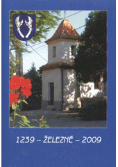 kniha Železné 1239-2009, Obec Železné 2009