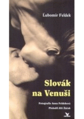 kniha Slovák na Venuši (výbor z poezie), Primus 2006