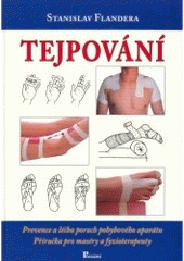 kniha Tejpování prevence poruch pohybového aparátu : příručka pro maséry a fyzioterapeuty, Poznání 2006